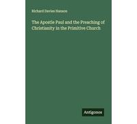 The Apostle Paul and the Preaching of Christianity in the Primitive Church