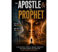 THE APOSTLE & THE PROPHET: Heaven’s Living Architecture Within Human Beings