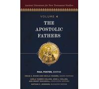 The Apostolic Fathers: 4 (Ancient Literature for New Testament Studies)