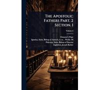 The Apostolic Fathers Part. 2 Section. 1