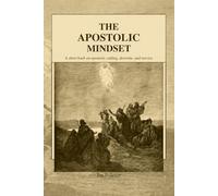 The Apostolic Mindset: 1 (The Five Servant / Leader Gifts of Jesus)