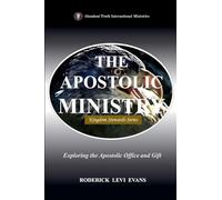 The Apostolic Ministry: Exploring the Apostolic Office and Gift: 1