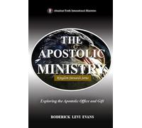 The Apostolic Ministry: Exploring the Apostolic Office and Gift: 1 (Kingdom Stewards)