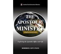 The Apostolic Ministry: Exploring the Apostolic Office and Gift: 1 (Kingdom Stewards)