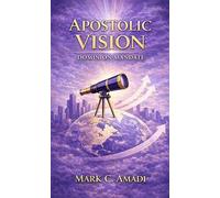 The Apostolic Vision: Dominion Mandate