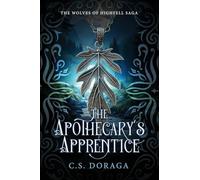 The Apothecary's Apprentice: 1 (The Wolves of Highfell Saga)