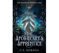 The Apothecary's Apprentice: 1 (The Wolves of Highfell Saga)