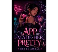 The App That Made Her Pretty: Cozy paranormal fantasy mystery with LitRPG-lite progression (The Darling App Murders)