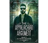 The Appalachian Argument: A Blade Mage Urban Fantasy Adventure