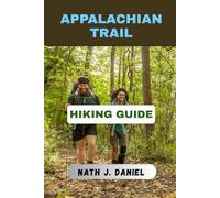 THE APPALACHIAN TRAIL HIKING GUIDE: 25 (Footsteps Through Nature)