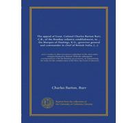 The appeal of Lieut. Colonel Charles Barton Burr, C.B., of the Bombay infantry establishment, to ... the Marquis of Hastings, K.G., governor general ... of the Hon. the Court of directors