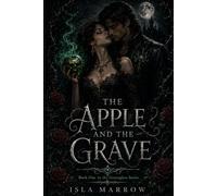 The Apple and the Grave: A Dark Gothic Romance (The Graveglass Series)