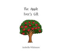 The Apple Tree’s Gift