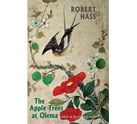 The Apple Trees at Olema: New & Selected Poems