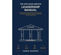 The Appliance Service Leadership Manual (The Appliance Professional Series)