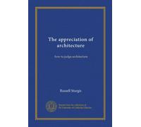 The appreciation of architecture: how to judge architecture