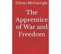 The Apprentice of War and Freedom