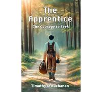 The Apprentice: The Courage to Seek