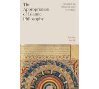 The Appropriation of Islamic Philosophy: Creation in Ricoeur and Avicenna (Bloomsbury Studies in Continental Philosophy)