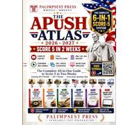 The APUSH Atlas 2026-2027 - With Video Companion Guide: The Complete 6-in-1 Score-5 System | Score 5 in 2 Weeks | 8 Practice Exams, DBQ/LEQ/SAQ Mastery, 20 Companion Videos, 500+ Flashcards, Simulator