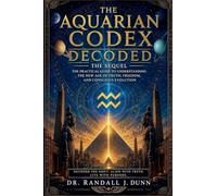 The Aquarian Codex: Decoded