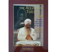 The Aquarian Teacher: International Kundalini Yoga Teacher Training, Level 1 Instructor by Yogi Bhajan (2005) Hardcover