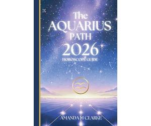 The AQUARIUS Path: Your full 2026 Daily Horoscope Guide