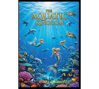The Aquatic Kingdom