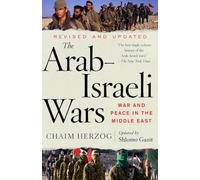 The Arab-Israeli Wars: War and Peace in the Middle East (Vintage)