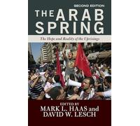 The Arab Spring: The Hope and Reality of the Uprisings