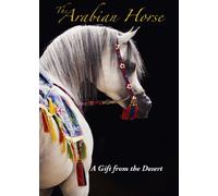 The Arabian Horse: A Gift From The Desert [DVD] [Reino Unido]