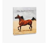 The Arabian Horse: History, Mystery and Magic