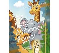 The Arabic Alphabet Forest: Arabic Alphabet Coloring and Learning Book with Animals for Kids Ages 2+