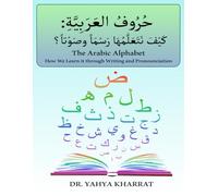 The Arabic Alphabet: How We Learn it through Writing and Pronunciation