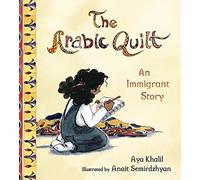 The Arabic Quilt: An Immigrant Story