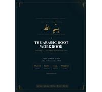The Arabic Root Workbook: Volume 2 - Islamic & Spiritual Life: Learn 1 Root, Unlock 10 Words in 52 Weeks: Volume 2 - Islamic & Spiritual Life: 52 Roots, 520 Words, 10 Themes