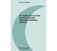 THE ARABIC VARIETY OF NEFZA NORTHWEST TUNISIA PHONOLOGY, | Aleksandra Naddari