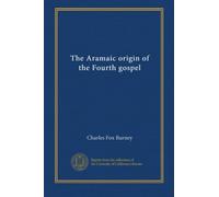 The Aramaic origin of the Fourth gospel