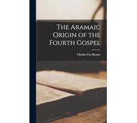 The Aramaic Origin of the Fourth Gospel