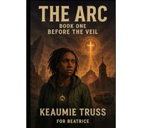 The ARC: Before the Veil