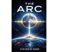 THE ARC: Complete Trilogy (An Exploration of AI Governance and it impacts to you)