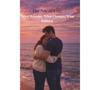 The Arc of Life:: From the Loss of a mother to Living Again