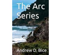The Arc Series: A Health & Wellness Journey (The Arc Series: A Living Tapestry of Wellness and Inner Leadership)