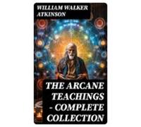 The Arcane Teachings - Complete Collection (ebook)