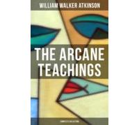 The Arcane Teachings (complete Collection) (ebook)