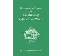 The Archaeological Evidence for the Palace of Odysseus on Ithaca