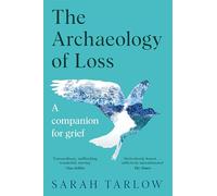 The Archaeology Of Loss