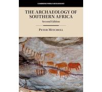 The Archaeology of Southern Africa (Cambridge World Archaeology)