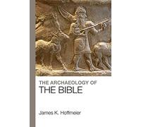 The Archaeology of the Bible