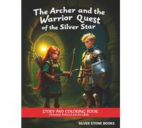 The Archer and the Warrior: Quest of the Silver Star